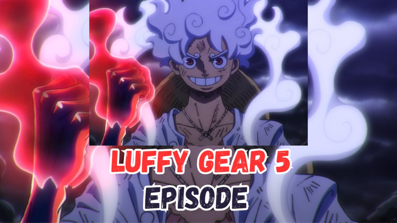 what episode does Luffy use Gear 5