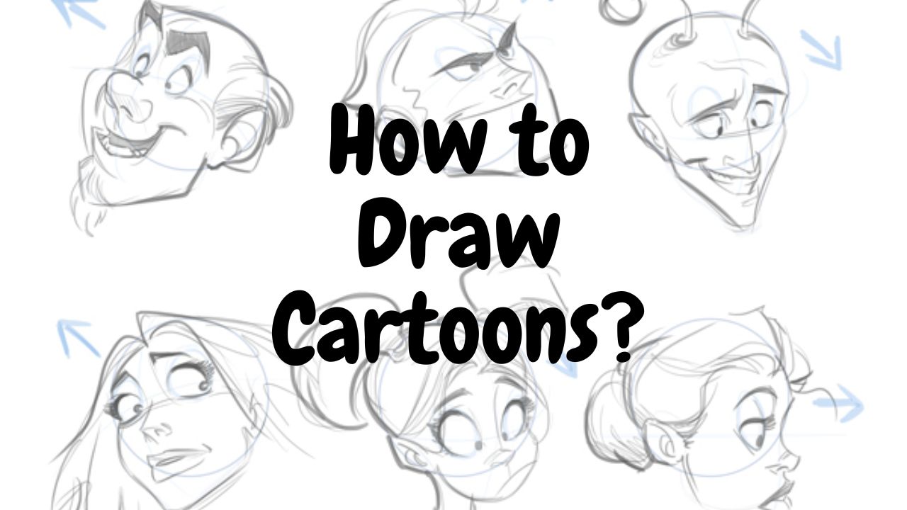 How to Draw Cartoons?